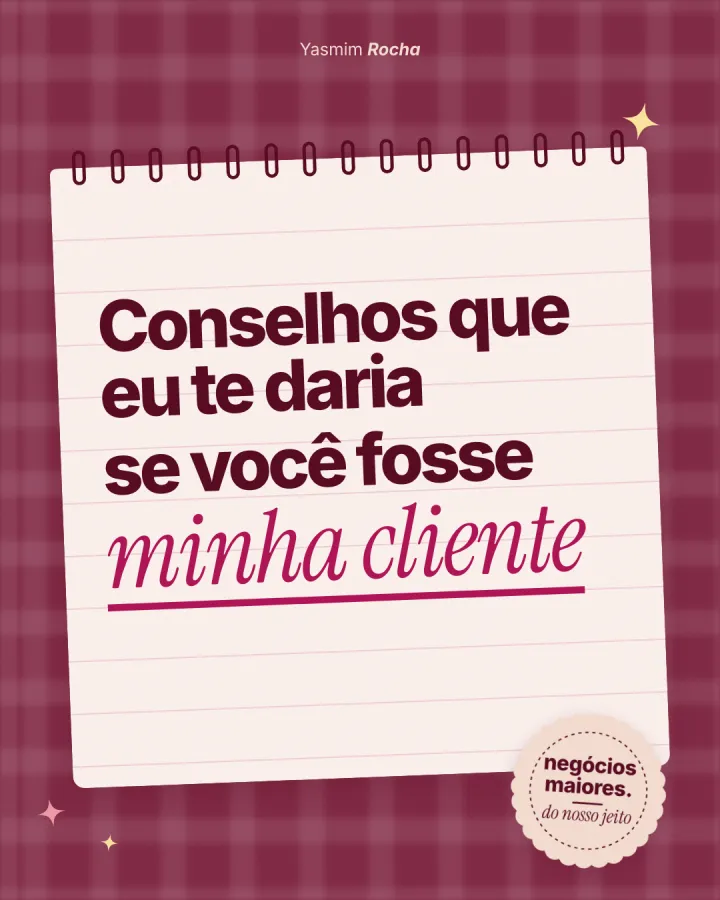 Capa do carrossel “Conselhos que eu te daria se você fosse minha cliente”